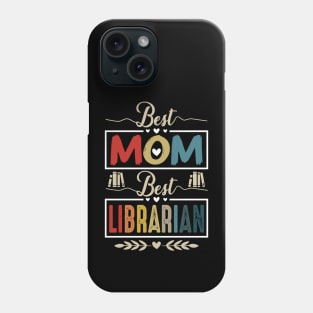 Librarian mom mothers day, Best Mom Best Librarian Phone Case