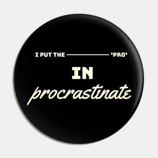 procrastinate Pin