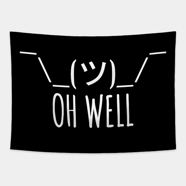 oh well Tapestry by TEESER