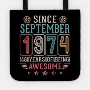 Since September 1974 Happy Birthday To Me You 46 Years Of Being Awesome Tote