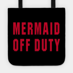 Mermaid Off Duty - Text Only Tote