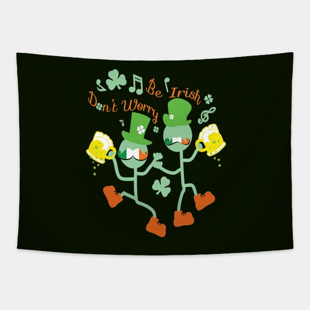 Don't worry Be Irish Tapestry by CindyS