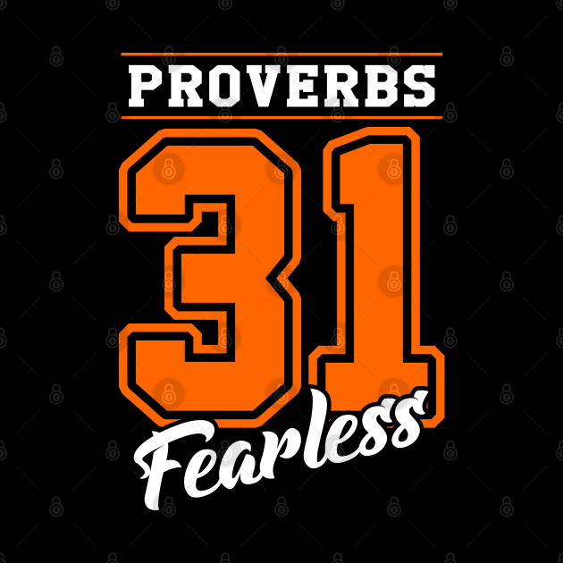 Number 31 T-shirt | Proverbs 31 The Fearless Bible Verse by Teebevies