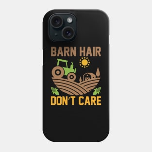 Barn Hair Don't Care T Shirt For Women Men Phone Case