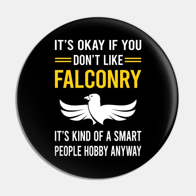 Smart People Hobby Falconry Falconer Pin by Good Day