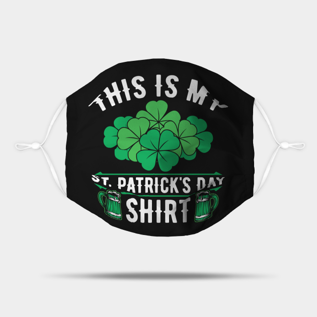 This Is My St. Patrick's Day Shirt Shamrocks Beer Mugs Mask by SomedayDesignsCo