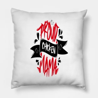 Proud Chicken Mama Pillow