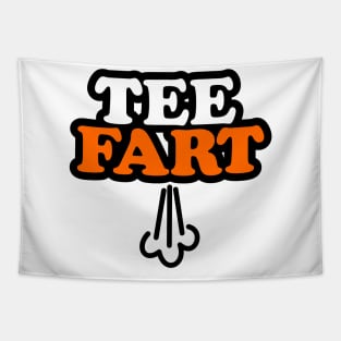 Tee Fart Tapestry