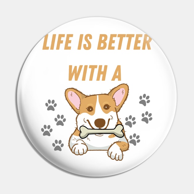 Life is better with a dog Pin by Digital printa