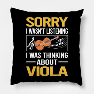 Sorry I Was Not Listening Viola Violist Pillow