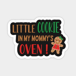 Little Cookie in My Mommys Oven - Funny Cookie Pregnancy Announcement - Cookie Big Sister Gift Magnet