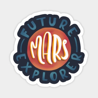 Future Mars Explorer Magnet