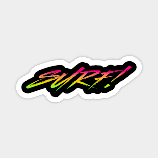 Surf! In Vibrant Gradient Colors Magnet