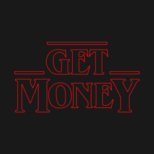 Get Money T-Shirt