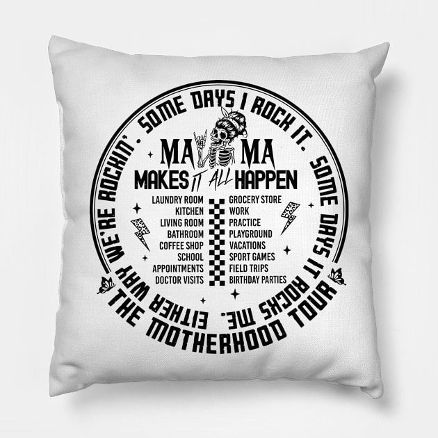 The Motherhood Tour, Some Days I Rock It Some Days It Rocks Me Either way were rockin Pillow by SmilArt