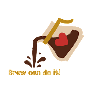 Brew Can Do It! Coffee Lover Design T-Shirt