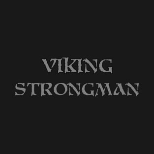 Viking Strongman T-Shirt