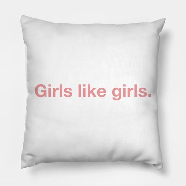Girls Like Girls. Pillow by CityNoir