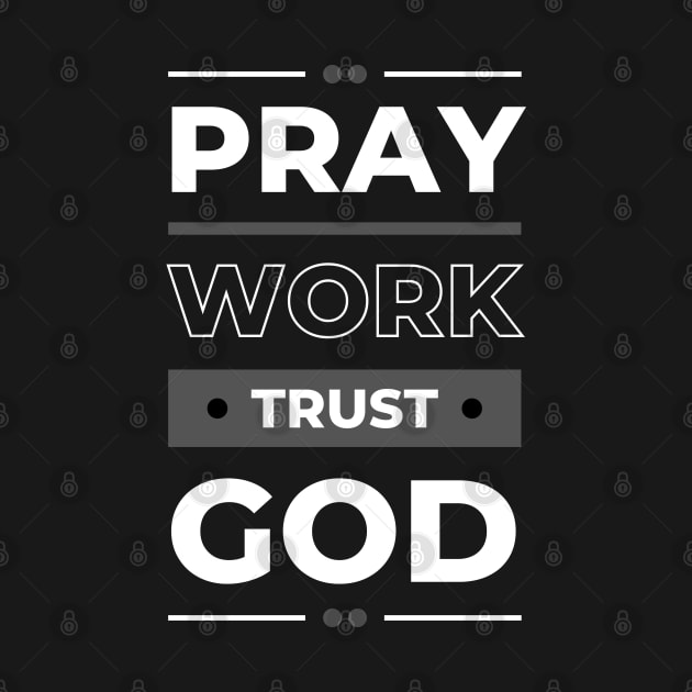 Pray. Work. Trust. God by Seeds of Authority