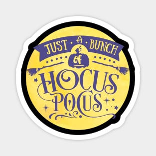 Just a bunch of Hocus Pocus Magnet