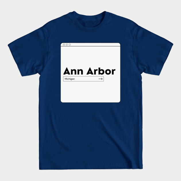 Disover Ann Arbor Michigan - Ann Arbor - T-Shirt