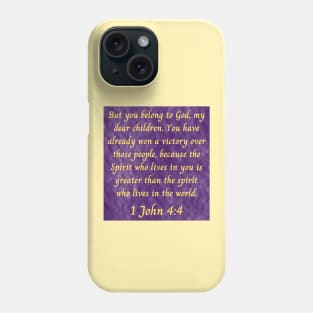 Bible Verse 1 John 4:4 Phone Case