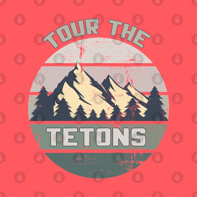 Tour the Tetons by OldTony