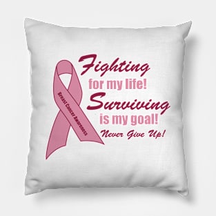 Fighting for my life! Pillow