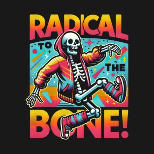 Radical to the bone breakdance T-Shirt