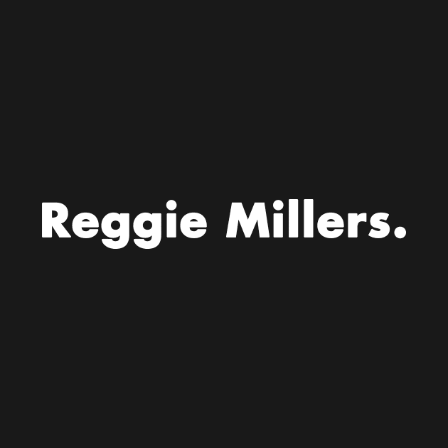 Reggie Millers funny retro gift 2022 by KingShit