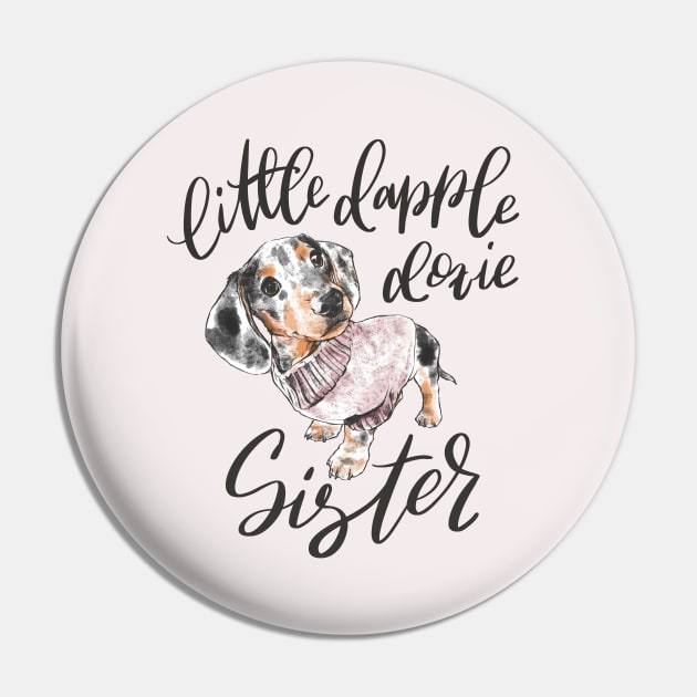 Dapple Doxie Sister Pin by stuckyillustration