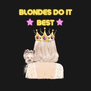 Blondes Do It Best T-Shirt