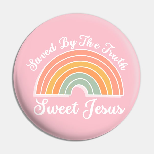 Jesus Is The Truth - Jesus Saves Pin by Heavenly Heritage