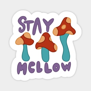 Stay Mellow Magnet