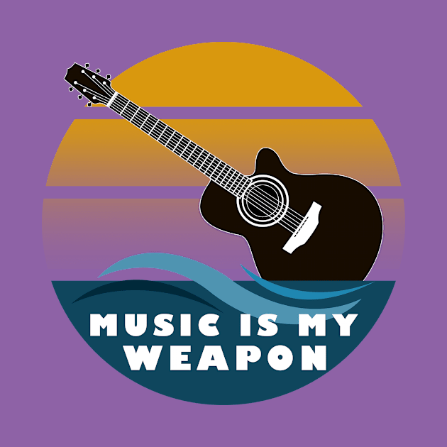 Music Is My Weapon by wyckedguitarist