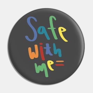 Safe With Me Pin