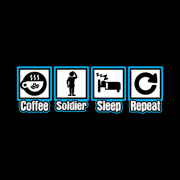 Coffee Soldier Sleep Repeat by ThyShirtProject - Affiliate