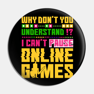 funny video game tee shirt i can't pause online games Pin