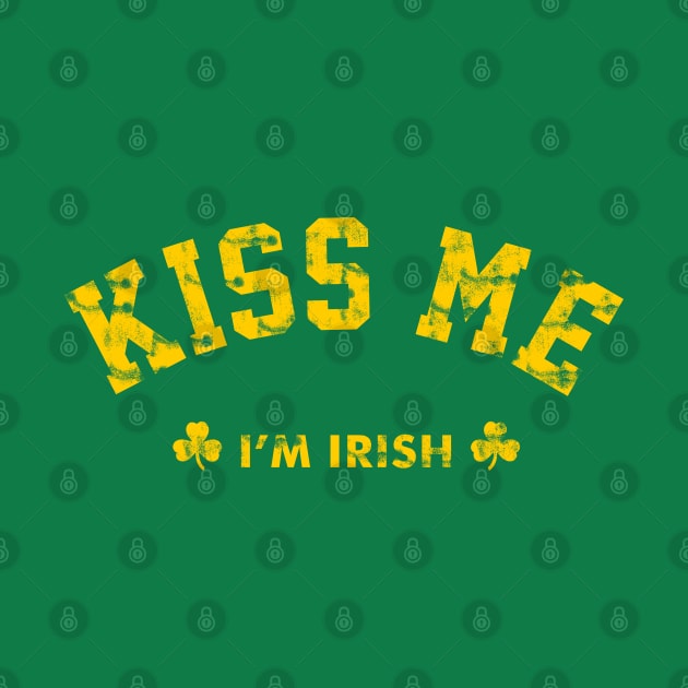 KISS ME IM IRISH by jhonybrothers_cloth.ltd