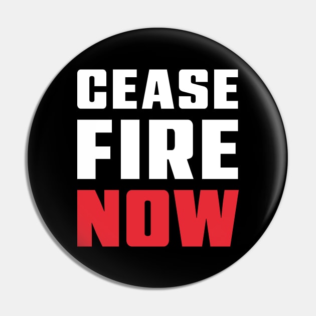 CEASE FIRE NOW - Bold Urgent Font - White & Red Text Pin by Modern Evolution