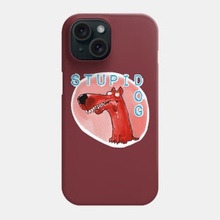 stupid dog funny cartoon with text Phone Case