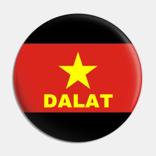 Dalat City in Vietnamese Flag Pin