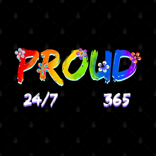 Proud 24/7. 365 by Danispolez_illustrations