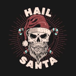 hail santa T-Shirt