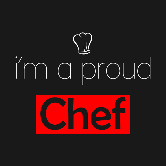 i'm a proud chef by thisiskreativ