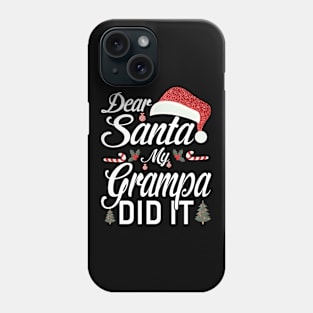 Dear Santa My Grampa Did It Funny Phone Case