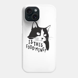 Is This Food Mine? Phone Case