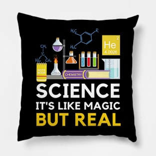 Science It's Like Magic But Real Pillow