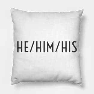 He/Him/His Pronoun Pillow