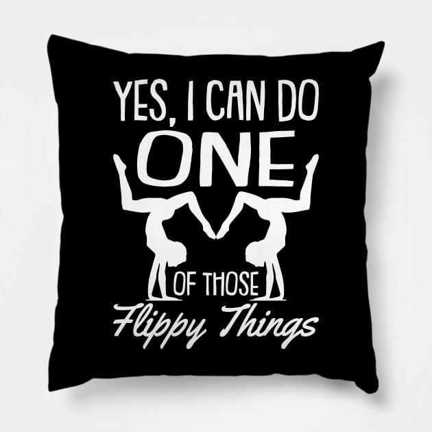 Funny Gymnastics Gymnasts and Acrobatic Sports Quote Pillow by Riffize